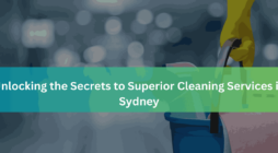 Unlocking the Secrets to Superior Cleaning Services in Sydney