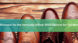 Footwear for the Vertically Gifted Shoe Options for Tall Men