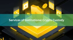 Services of Institutional Crypto Custody