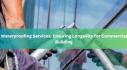 Waterproofing Services: Ensuring Longevity for Commercial Building